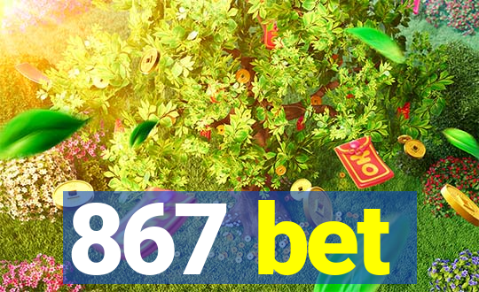 867 bet